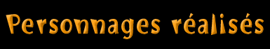 Personnages réalisés